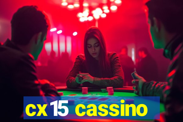 cx15 cassino